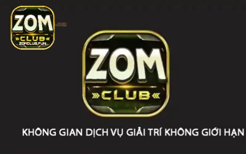 Khám phá đôi nét giới thiệu về Zomclub