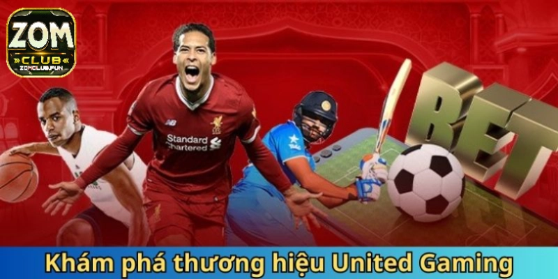 Khám phá thương hiệu United Gaming